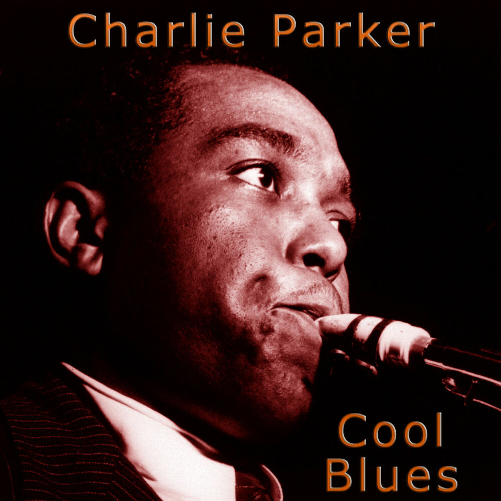 Паркер песни. Чарли Паркер. Cool Blues Charlie Parker. Орнитология Чарли Паркер. Charlie Parker Mid Price Series Volume 2.