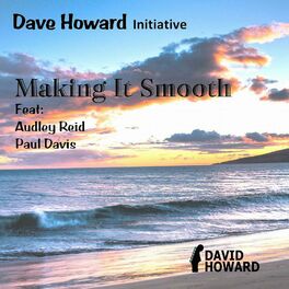 Album cover of Making It Smooth (feat. Audley Reid & Paul Davis)