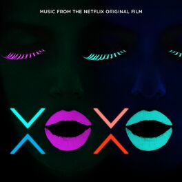 Album cover of XOXO (Music from the Netflix Original Film)