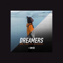 Album cover of dreamers dont believe in ghosts
