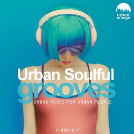 Album cover of Urban Soulful Grooves, Vol. 6