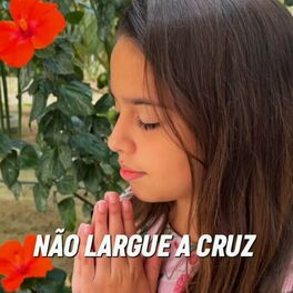 Album cover of Não Largue A Cruz