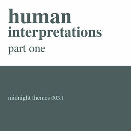 Album cover of Human Interpretations, Part One