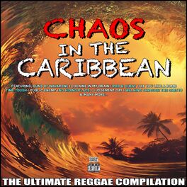 Album cover of Chaos In The Caribbean The Ultimate Reggae Compilation