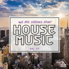 Album cover of We Are Serious About House Music, Vol. 33