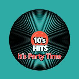 Album picture of 10's Hits It's Party Time