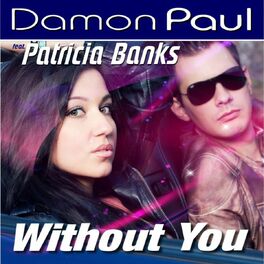Album cover of Without You (feat. Patricia Banks)