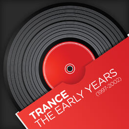 Album cover of Trance - The Early Years (1997-2002)
