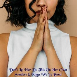 Album cover of Don't Let Her Do This On Her Own