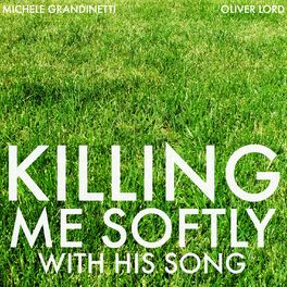 Album cover of Killing Me Softly with His Song
