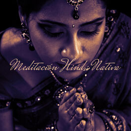 Album cover of Meditación Hindú Nativa: Música de Fondo para la Meditación y el Yoga Volviendo a las Raíces del Zen Budista