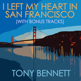 Album cover of I Left My Heart In San Francisco (With Bonus Tracks)