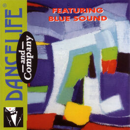 Album cover of Dancelife & Company Featuring Blue Sound
