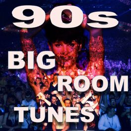 Album cover of 90's Big Room Tunes