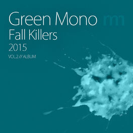 Album cover of Green Mono Fall Killers, Vol. 2
