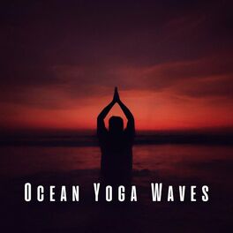 Album cover of Ocean Yoga Waves: Tranquil Chill Music