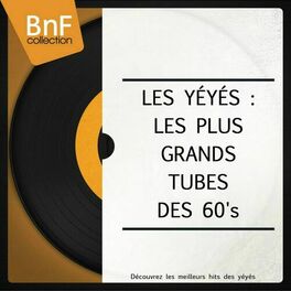 Album cover of Les yéyés : Les plus grands tubes des 60's (Découvrez les meilleurs hits des yéyés)