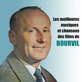 Album cover of Les meilleures musiques et chansons des films de BOURVIL (Original Movie Soundtrack)