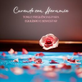 Album cover of Curando com Harmonia: Tons e Frequências para Equilíbrio e Bem-estar