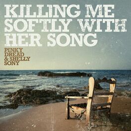 Album cover of Killing Me Softly with Her Song