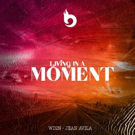 Album cover of Living in a Moment