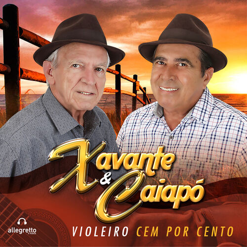 Xavante & Caiapó - Violeiro Cem por Cento: lyrics and songs