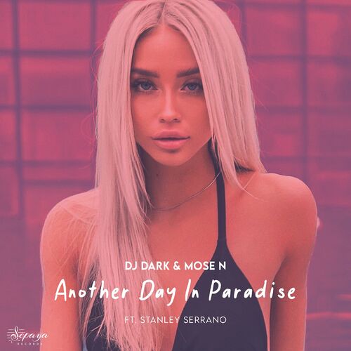 DJ Dark - Another Day in Paradise: lyrics and songs