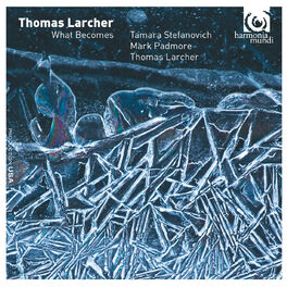 Album cover of Thomas Larcher: What Becomes