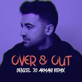 Album cover of Over & Out (Denzel Jo Armani)