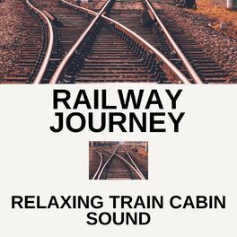 Album cover of Railway Journey: Relaxing Train Cabin Sound