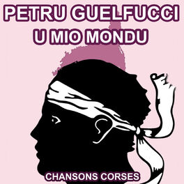 Album cover of U Mio Mondu - Les plus belles Chansons Corses de Petru Guelfucci