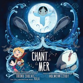 Album cover of Le chant de la mer (Original Motion Picture Soundtrack)