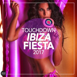 Album cover of Touchdown IBIZA Fiesta 2017