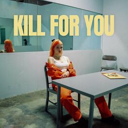 Album cover of kill for you