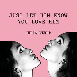 Album cover of Just Let Him Know You Love Him