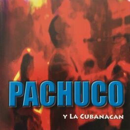 Album cover of Pachuco y la Cubanacán