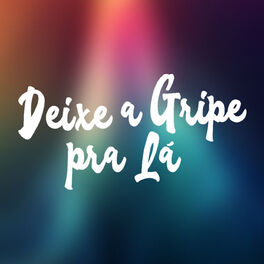 Album cover of Deixe a Gripe pra Lá