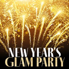 Album cover of New Year’s Glam Party – The Best Dance Hits For Your Party Night
