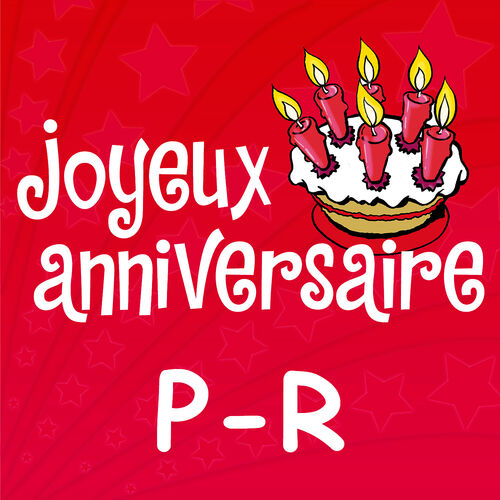 Joyeux Anniversaire Joyeux Anniversaire Pierrette Listen With Lyrics Deezer