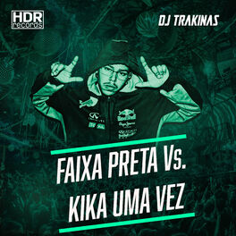 Album cover of Faixa Preta Kika Uma Vez