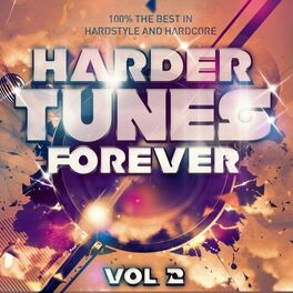 Album cover of Harder Tunes Forever, Vol. 2 - 100% the Best in Hardstyle and Hardcore