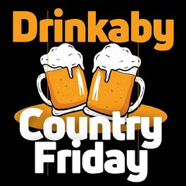 Album cover of Drinkaby - Country Friday