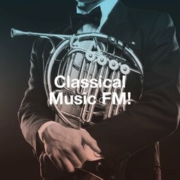 Album cover of Classical Music FM!