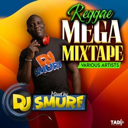 Album cover of Reggae Mega Mixtape (Mixed by DJ Smurf)