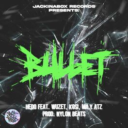 Album cover of Bullet (feat. Wuzet, Kosi & Mily Atz)