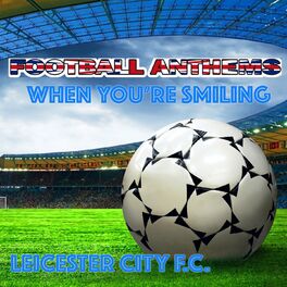 Album cover of When Yoùre Smiling - Leicester City Anthem