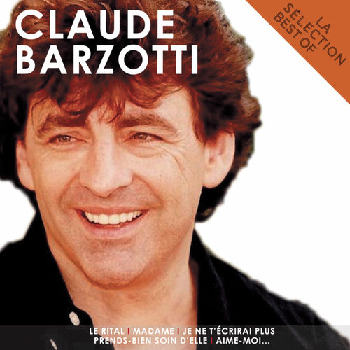 Claude Barzotti La sélection chansons et paroles Deezer Claude Barzotti La sélection chansons et paroles Deezer