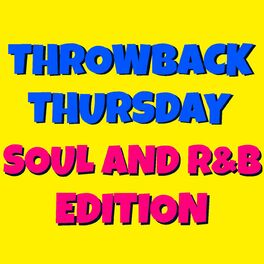 Album cover of Throwback Thursday Soul And R&B Edition