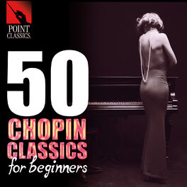 Album cover of 50 Chopin Classics for Beginners