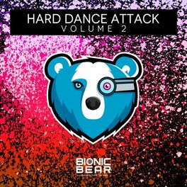 Album cover of Bionic Bear - Hard Dance Attack Vol. 2